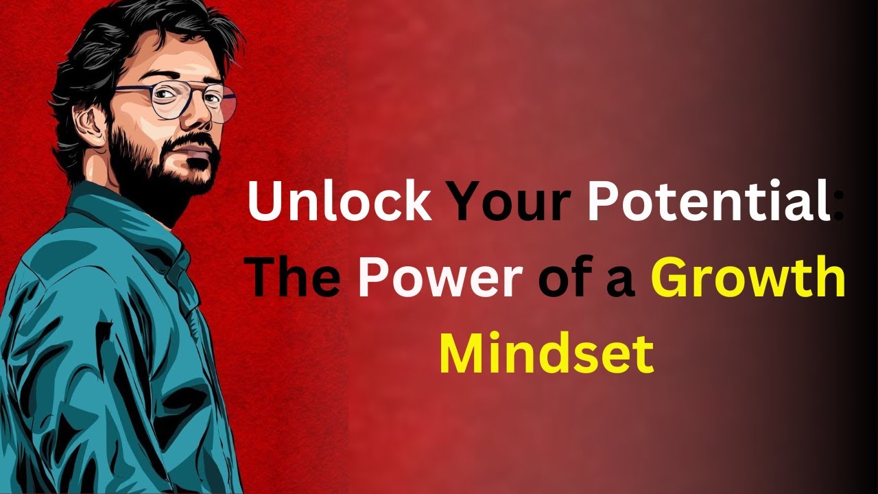 Unlock Your Potential :The Power of a Growth Mindset - YouTube