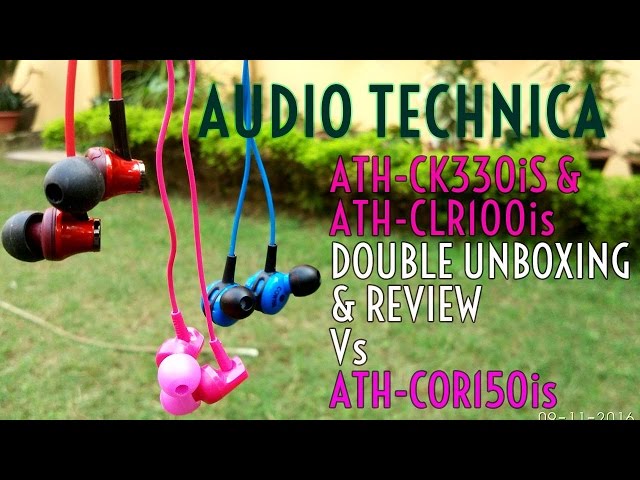 Audio Technica ATH CK330is & ATH CLR100iS Mic Double UnboXing & Review Vs ATH COR150iS