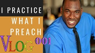 I Practice What I Preach | VLOG: 001 | Mike McLaren