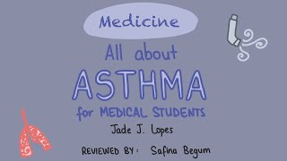 MEDICINE - All about Asthma (for Medical Students)
