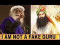 How can we evaluate you are not Fake (Sadhguru excellent  reply)