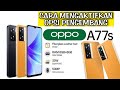 Cara Mengaktifkan Opsi Developer Di Oppo A77S