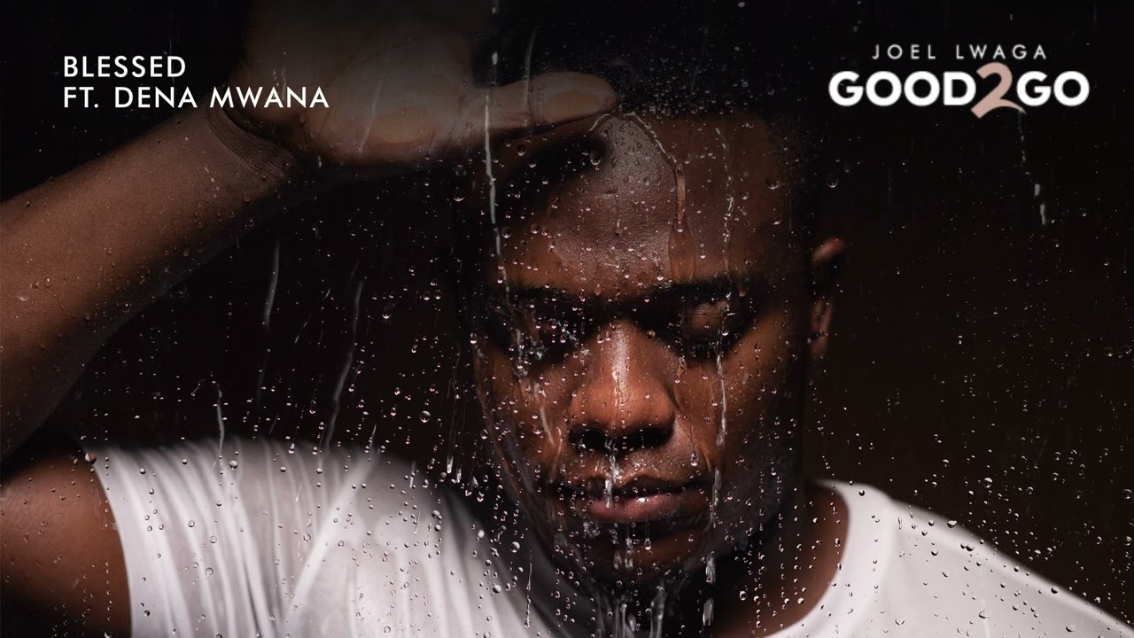 Joel Lwaga ft. Dena Mwana - Blessed (Official Audio)