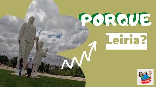 Porque Leiria?