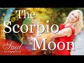 The Scorpio Moon - The Deeper Side!