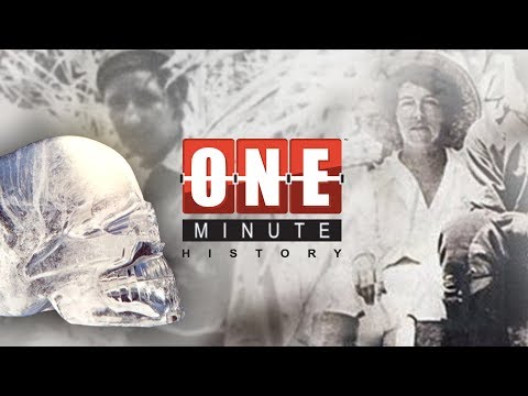 The Crystal Skull and Anna MItchell-Hedges - One Minute History