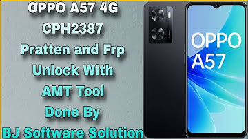 OPPO A57 4G CPH2387 Pratten and Frp Unlock With AMT Tool Done By BJ Software Solution