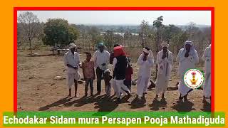 Echodakar Sidam Mura Persapen Pooja Mathadiguda