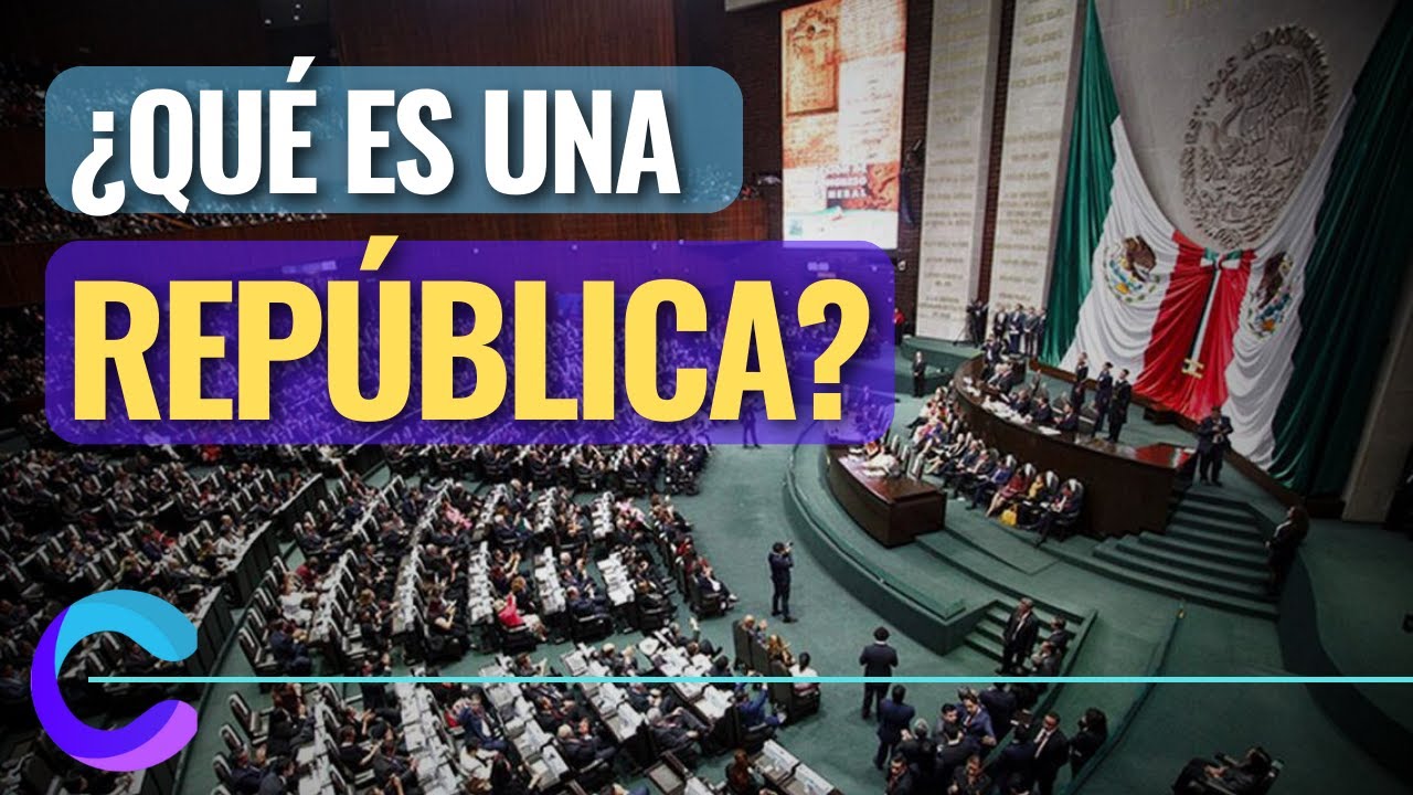 ¿QUÉ ES UNA REPÚBLICA? La mejor explicación - YouTube