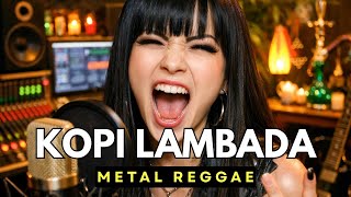 KOPI LAMBADA | METAL REGGAE COVER 🔥 | STUDIO MUSIK AI (REQUEST)