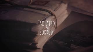 Video-Miniaturansicht von „Isolated - Sorrow“