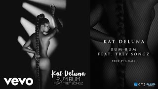 Kat Deluna - Bum Bum Ft. Trey Songz