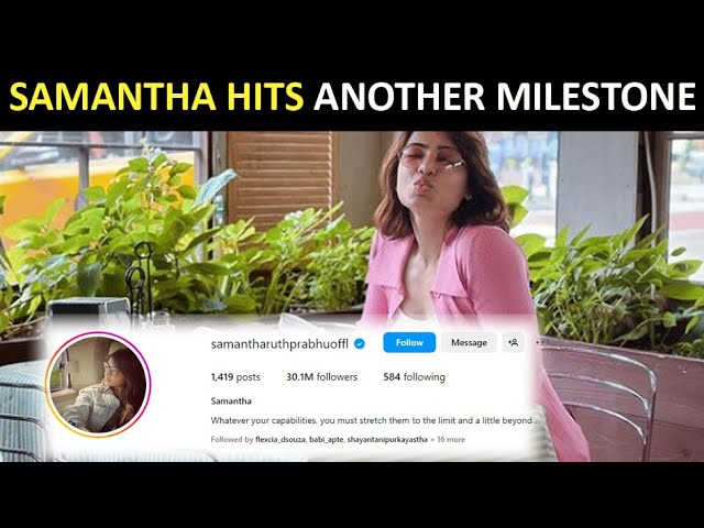 Samantha Akkineni has 12M Instagram followers