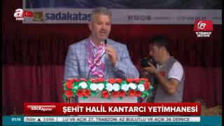 Basında Şehit Halil Kantarcı Yetimhanesi A Haber Gece Kuşağı
