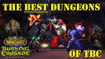 The TOP TIER Dungeons of The Burning Crusade