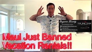 Maui Just Banned Vacation Rentals? Not So Fast