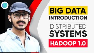 Big Data Introduction | Monolithic vs Distributed System | Hadoop 1.0