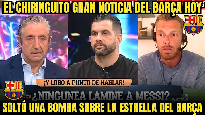 💥¡BOMBA EN EL BARÇA! ¡CONFIRMADO HOY! EL CHIRINGUITO LO HA CONTADO TODO SOBRE EL BARCELONA HOY