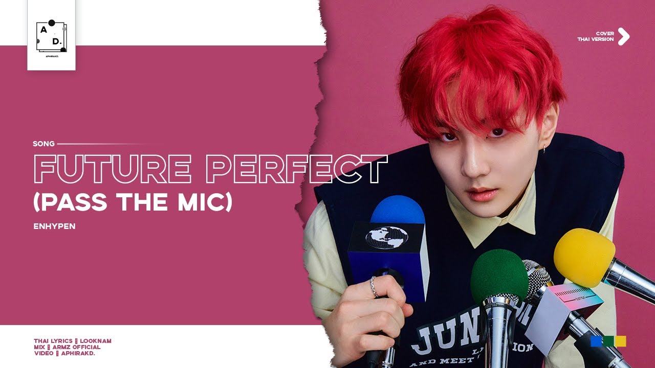 [Thai Ver.] ENHYPEN - 'Future Perfect (Pass the MIC)' (Cover by Aphirak D.)