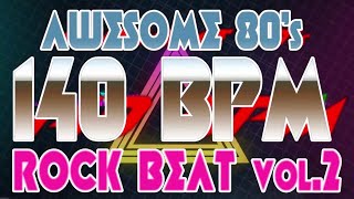 140 Bpm  Awesome 80s Rock Beat Vol 2  44 Drum Track  Metronome  Drum Beat