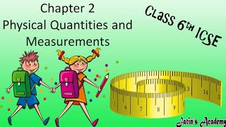 Physical Quantities and measurement class 6 icse chapter 2 Physics @jatinacademy