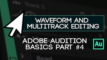 Know What Editor To Use! - How To Use Waveform And Multitrack Editors In Audition
