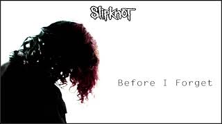 Slipknot - Before I Forget (Paul Gray Mix)