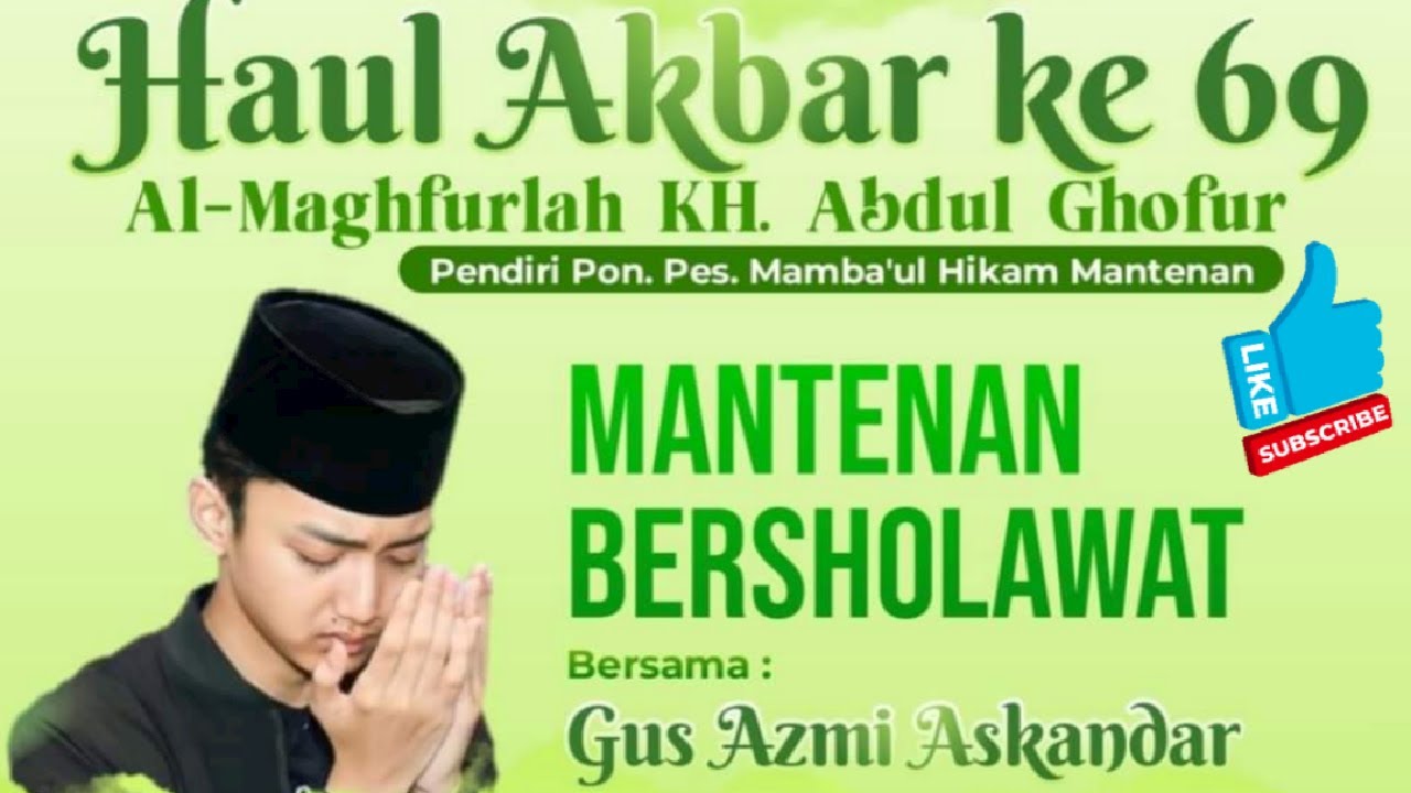 Mantenan Bersholawat Bersama Gus Azmi Dalam Acara Haul Akbar Di PonPes Mamba'ul Hikam