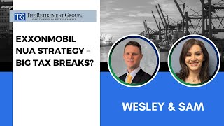 NUA Strategy for ExxonMobil Employees: Save on Retirement Taxes with Company Stock
