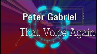 (ʃƪ˘ﻬ˘) ♡´  That Voice Again - Peter Gabriel