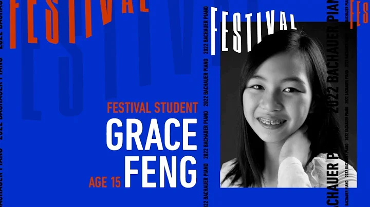 Grace Feng - 2022 Bachauer Festival Performance