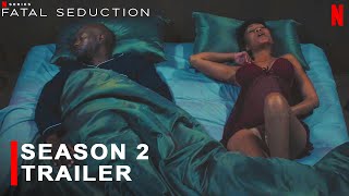 Fatal Seduction Season 2 | Trailer | Netflix, Kgomotso Christopher, Nat Ramabulana, Thapelo Mokoena,