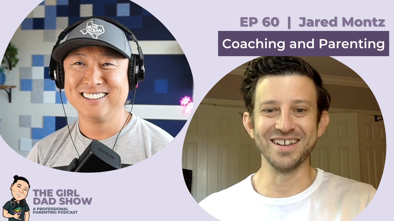 Ep #60 | Jared Montz | Coaching and Parenting