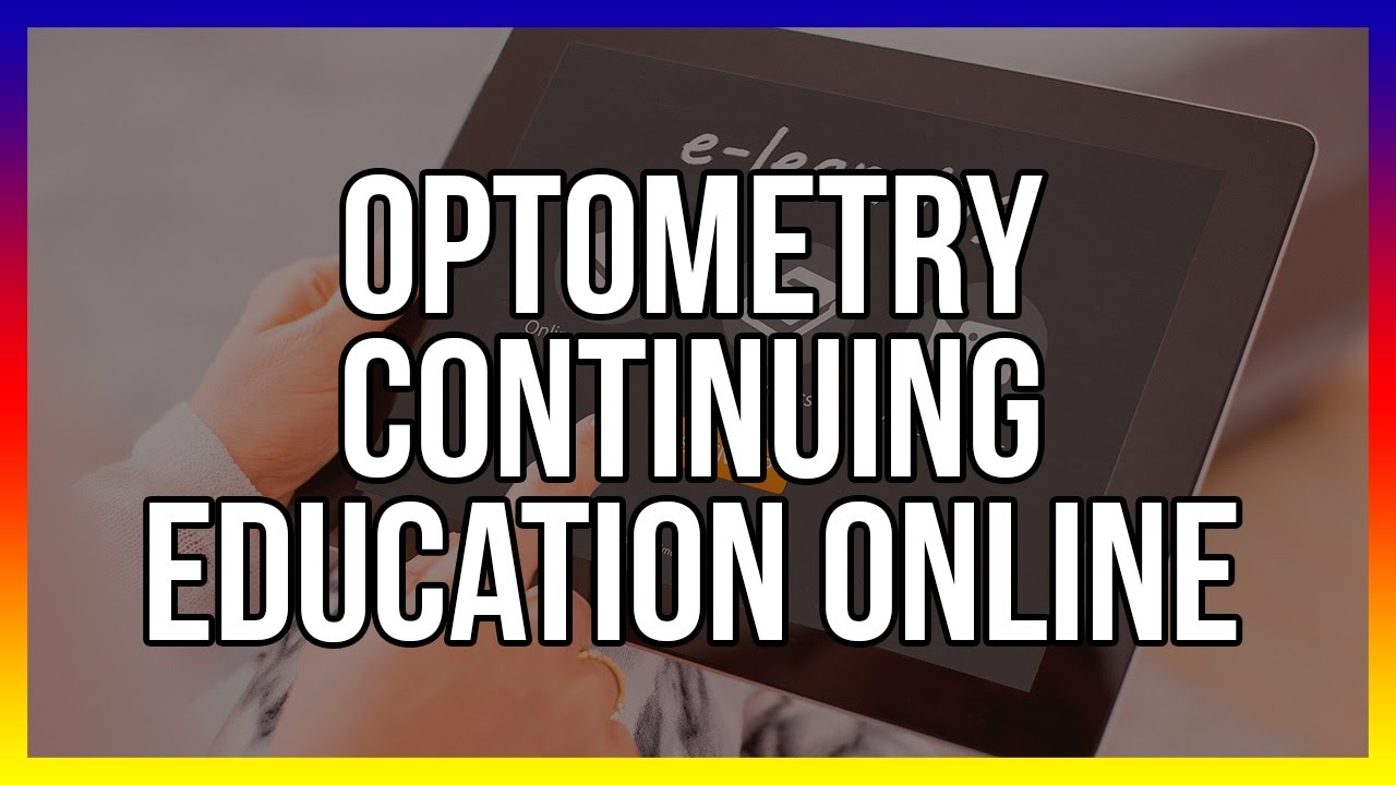 Optometry Continuing Education Online Free Optometry CE Below YouTube