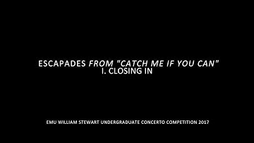 I. Closing In-Escapades from "Catch Me If You Can" (John Williams)