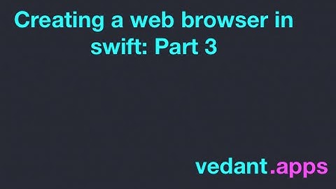 Creating a web browser in swift: Part 3 Using activity indicators