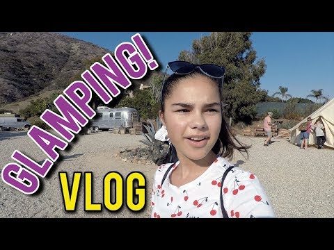 Video Glamping in Malibu! | Grace's Vlog - youtube