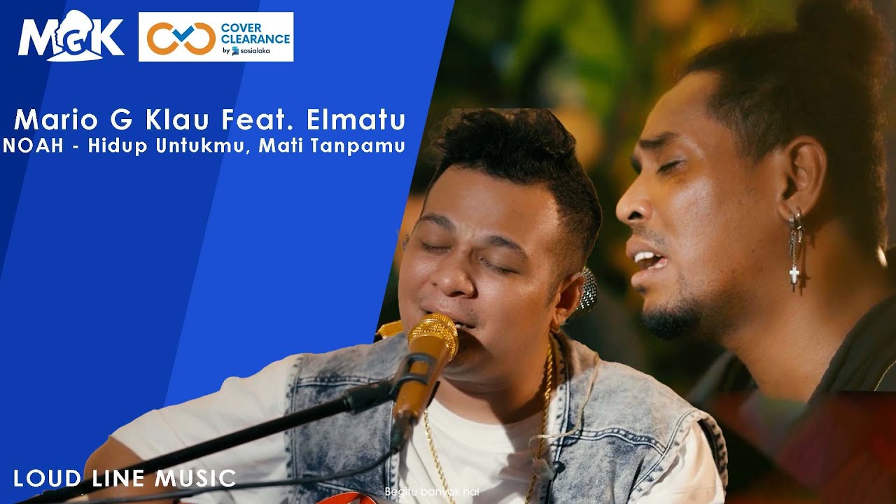 Hidup Untukmu, Mati Tanpamu | Cover by Mario G Klau Feat. Elmatu Live session  (LOUD LINE MUSIC) bekijken op YouTube Hidup Untukmu, Mati Tanpamu | Cover by Mario G Klau Feat. Elmatu Live session  (LOUD LINE MUSIC) bekijken op YouTube