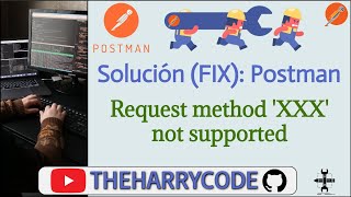 Solución (FIX): Postman - Spring Boot: Request method 'XXX' not supported