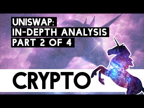 Uniswap In Depth Analysis Part 2 of 4