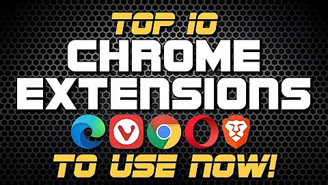 Top 10 Best Chrome Extensions to Use in 2022!