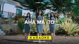 B Three Star  Aha Ma Ito  Karaoke
