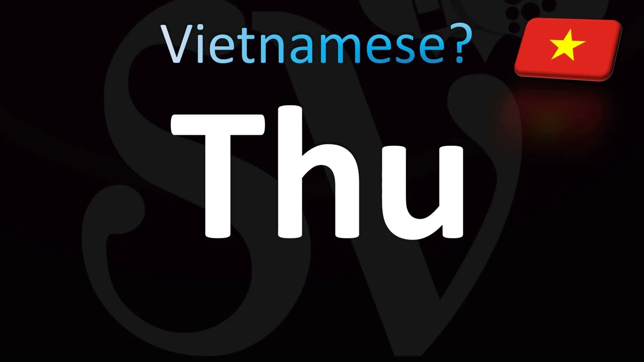 How to Pronounce Thu (Vietnamese) - YouTube