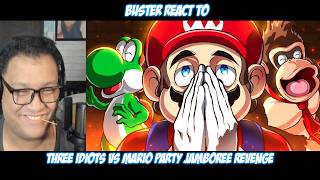 Buster Reacts to Three Idiots vs Mario Party Jamboree Revenge @rhymestyle