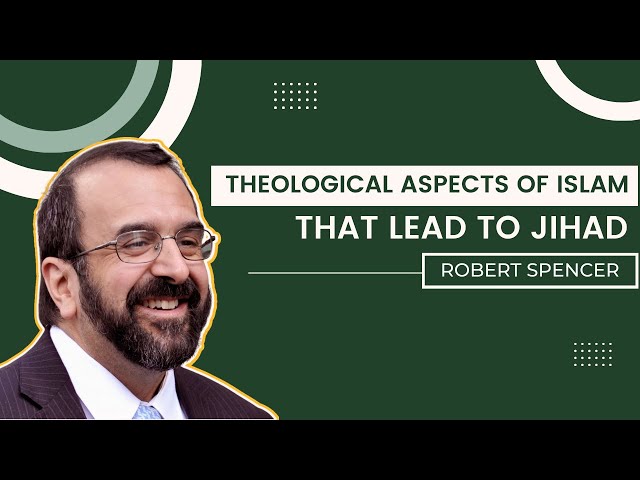 Robert Spencer: The Theological Aspects of Islam That Lead to Jihad class=