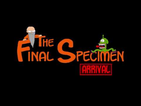 The Final Specimen: Arrival Video
