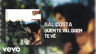 Watch Gal Costa Quem Te Viu Quem Te V video