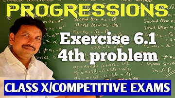 PROGRESSIONS/EXERCISE 6.1 - 4th PROBLEM/CLASS X
