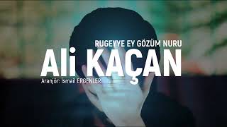 Ali Kaçan - Rüqəyyə ey gözüm nuri |2021| Mərsiyə Resimi