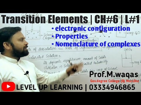 Transition Elements| CH#6| L#1| F.sc.II Prof.M.waqas